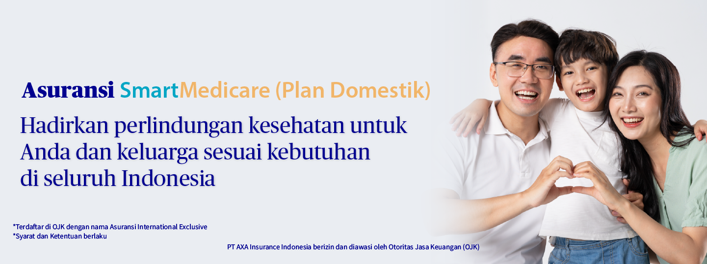Raih Perlindungan Kesehatan dengan SmartMedicare Plan Domestik dari AXA Insurance Indonesia