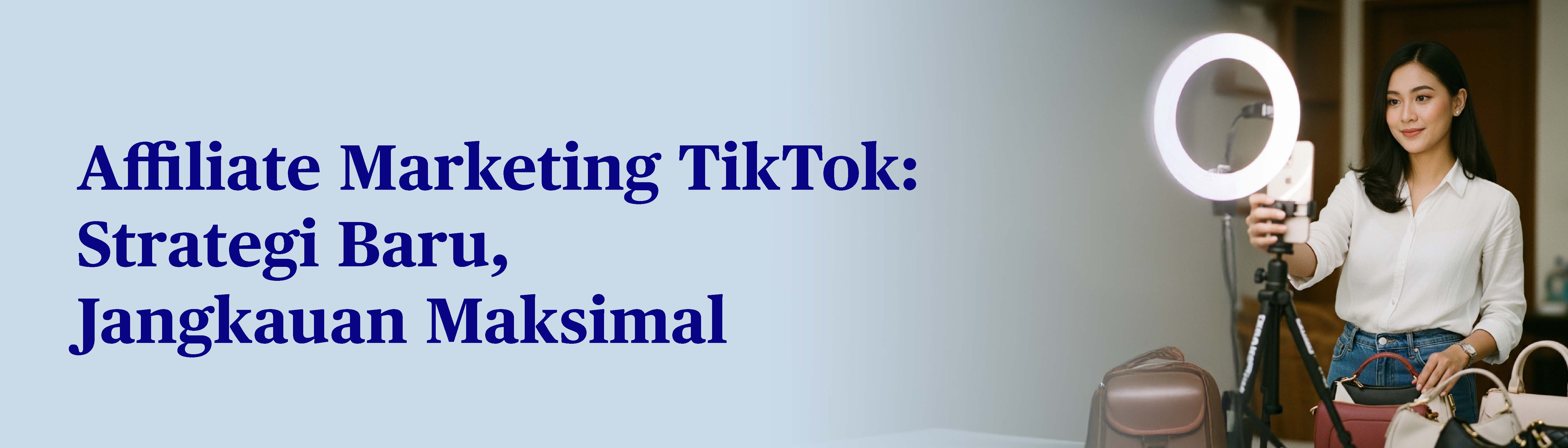 banner-potensi-affiliate-marketing-tiktok-meledakkan-jangkauan