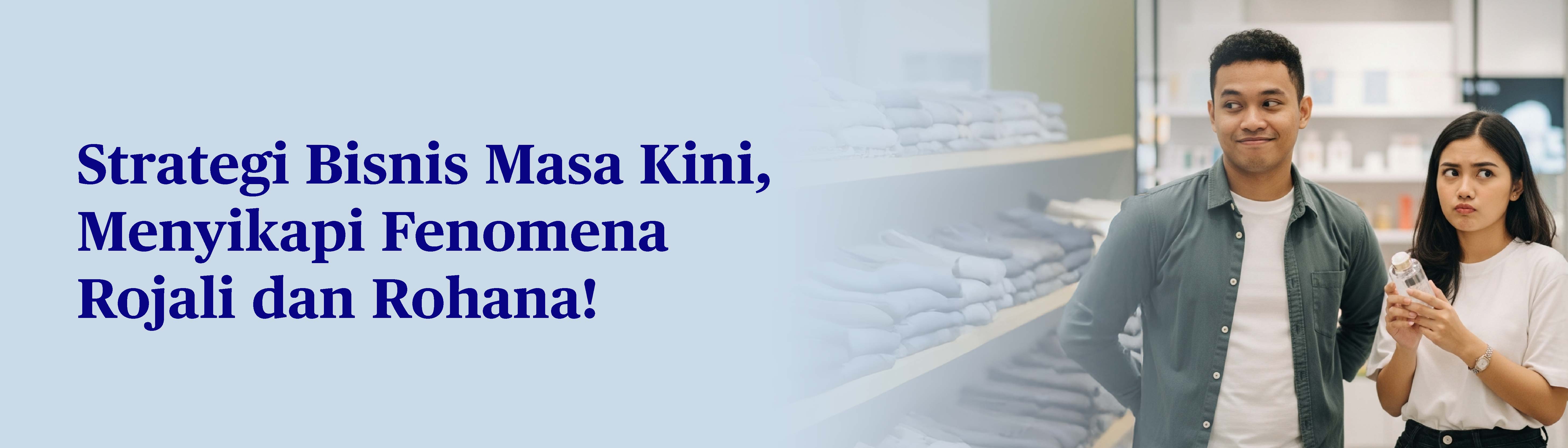 banner-rojali-and-rohana-business-phenomenon-identify-understand-and-respond-with-strategic-business-moves