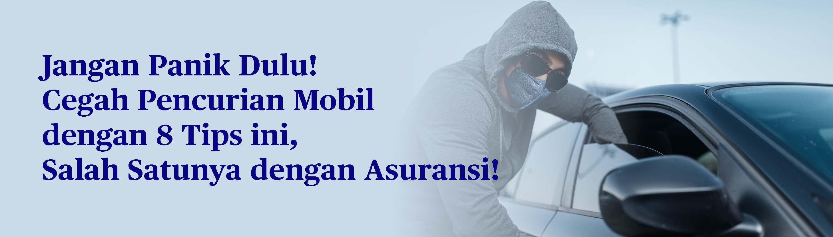 banner-8-tips-mencegah-terjadinya-pencurian-mobil-pakai-asuransi